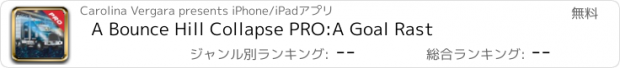 おすすめアプリ A Bounce Hill Collapse PRO:A Goal Rast