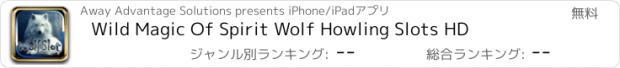 おすすめアプリ Wild Magic Of Spirit Wolf Howling Slots HD