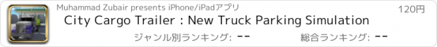 おすすめアプリ City Cargo Trailer : New Truck Parking Simulation