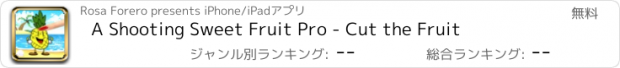 おすすめアプリ A Shooting Sweet Fruit Pro - Cut the Fruit