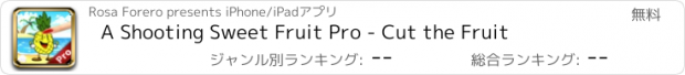 おすすめアプリ A Shooting Sweet Fruit Pro - Cut the Fruit