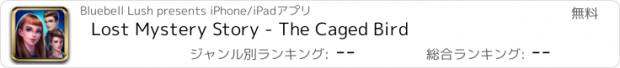 おすすめアプリ Lost Mystery Story - The Caged Bird