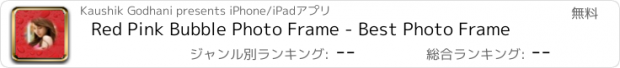 おすすめアプリ Red Pink Bubble Photo Frame - Best Photo Frame