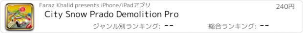 おすすめアプリ City Snow Prado Demolition Pro