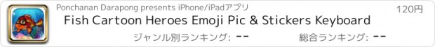 おすすめアプリ Fish Cartoon Heroes Emoji Pic & Stickers Keyboard