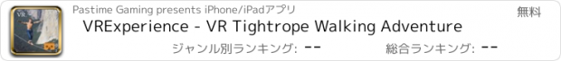 おすすめアプリ VRExperience - VR Tightrope Walking Adventure