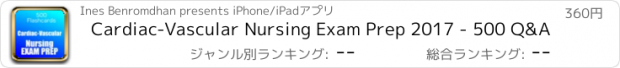 おすすめアプリ Cardiac-Vascular Nursing Exam Prep 2017 - 500 Q&A