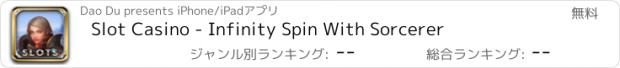 おすすめアプリ Slot Casino - Infinity Spin With Sorcerer