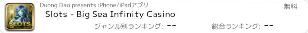 おすすめアプリ Slots - Big Sea Infinity Casino