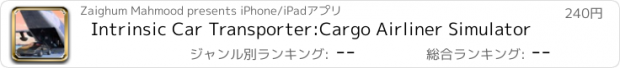 おすすめアプリ Intrinsic Car Transporter:Cargo Airliner Simulator