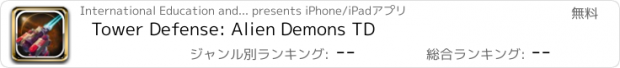 おすすめアプリ Tower Defense: Alien Demons TD