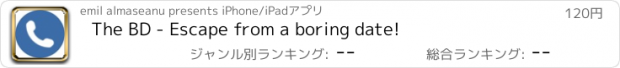 おすすめアプリ The BD - Escape from a boring date!