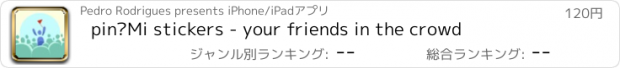 おすすめアプリ pin·Mi stickers - your friends in the crowd