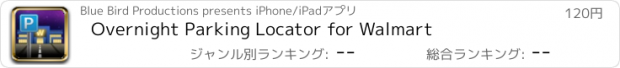 おすすめアプリ Overnight Parking Locator for Walmart