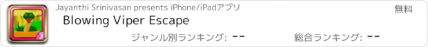 おすすめアプリ Blowing Viper Escape