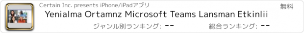 おすすめアプリ Yenialma Ortamnz Microsoft Teams Lansman Etkinlii