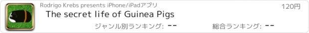 おすすめアプリ The secret life of Guinea Pigs