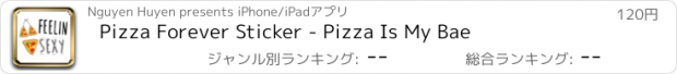おすすめアプリ Pizza Forever Sticker - Pizza Is My Bae