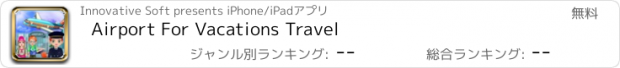 おすすめアプリ Airport For Vacations Travel