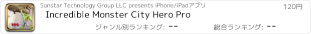 おすすめアプリ Incredible Monster City Hero Pro