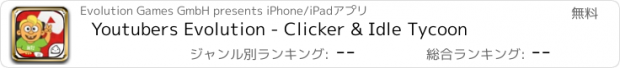 おすすめアプリ Youtubers Evolution - Clicker & Idle Tycoon