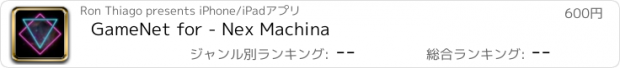おすすめアプリ GameNet for - Nex Machina