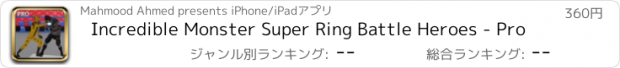 おすすめアプリ Incredible Monster Super Ring Battle Heroes - Pro