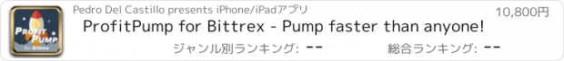 おすすめアプリ ProfitPump for Bittrex - Pump faster than anyone!