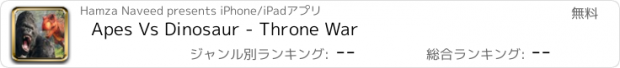 おすすめアプリ Apes Vs Dinosaur - Throne War