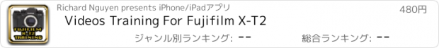 おすすめアプリ Videos Training For Fujifilm X-T2