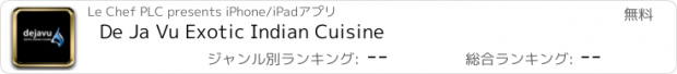 おすすめアプリ De Ja Vu Exotic Indian Cuisine