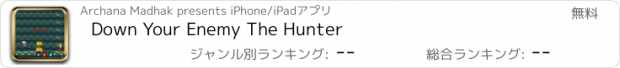 おすすめアプリ Down Your Enemy The Hunter