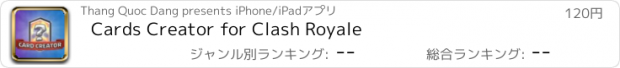 おすすめアプリ Cards Creator for Clash Royale