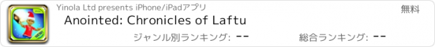 おすすめアプリ Anointed: Chronicles of Laftu