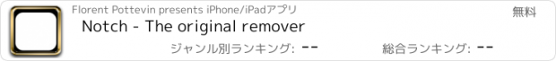 おすすめアプリ Notch - The original remover