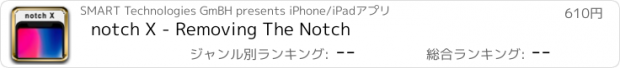 おすすめアプリ notch X - Removing The Notch