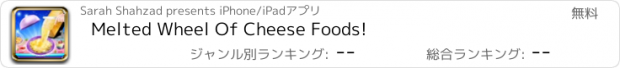 おすすめアプリ Melted Wheel Of Cheese Foods!