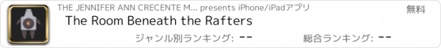 おすすめアプリ The Room Beneath the Rafters