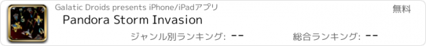 おすすめアプリ Pandora Storm Invasion