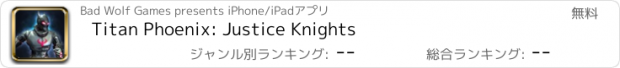 おすすめアプリ Titan Phoenix: Justice Knights