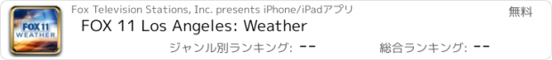 おすすめアプリ FOX 11 Los Angeles: Weather