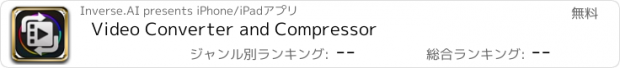 おすすめアプリ Video Converter and Compressor