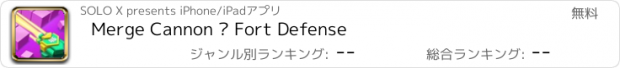 おすすめアプリ Merge Cannon – Fort Defense