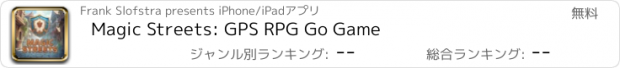おすすめアプリ Magic Streets: GPS RPG Go Game