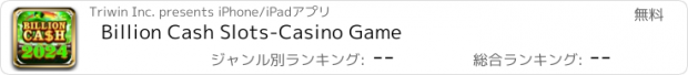 おすすめアプリ Billion Cash Slots-Casino Game