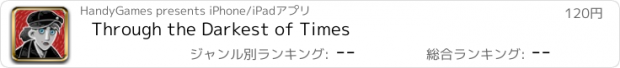 おすすめアプリ Through the Darkest of Times