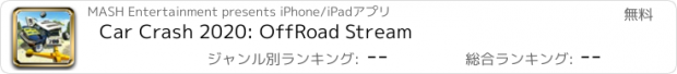 おすすめアプリ Car Crash 2020: OffRoad Stream