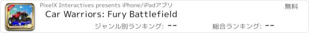 おすすめアプリ Car Warriors: Fury Battlefield