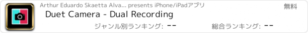 おすすめアプリ Duet Camera - Dual Recording