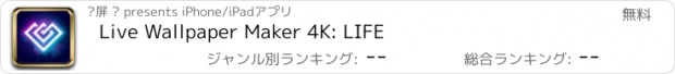 おすすめアプリ Live Wallpaper Maker 4K: LIFE